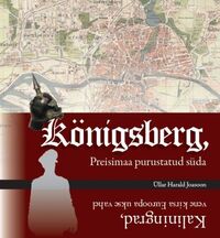 Königsberg, Preisimaa purustatud süda