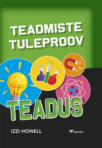 TEADMISTE TULEPROOV. TEADUS